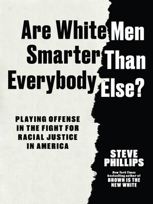 cover image of Are White Men Really Smarter Than Everyone Else?